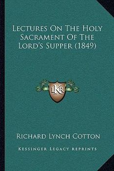 Lectures on the Holy Sacrament of the Lord's Supper: [Lecture XVII]