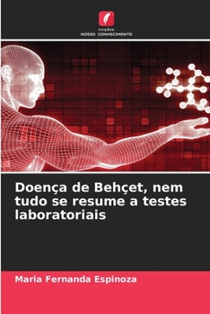 Paperback Doença de Behçet, nem tudo se resume a testes laboratoriais [Portuguese] Book