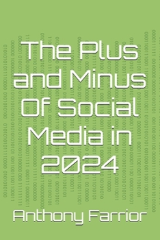 Paperback The Plus and Minus Of Social Media in 2024 Book