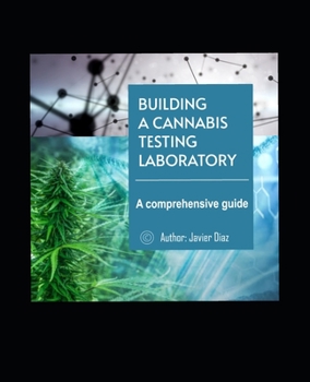 Paperback Building a Successful Cannabis Testing Laboratory: A Comprehensive Guide Book