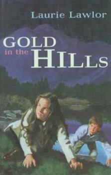 Hardcover Gold in the Hills Book