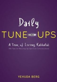 Paperback Daily Tune-Ups: A Year of Living Kabbalah Book
