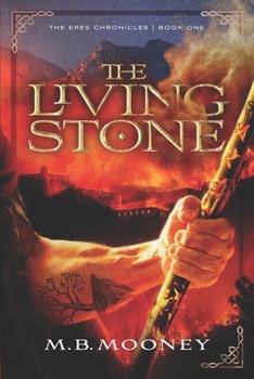 The Living Stone - Book #1 of the Eres Chronicles