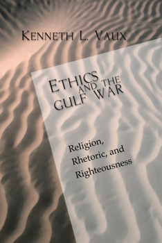 Paperback Ethics and the Gulf War Book