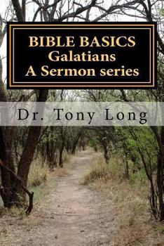Paperback BIBLE BASICS Galatians A Sermon series Book