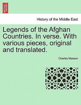 Paperback Legends of the Afghan Countries. in Verse. with Various Pieces, Original and Translated. Book