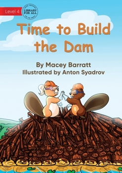 Paperback Time to Build the Dam Book