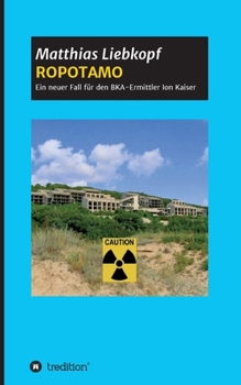 Paperback Ropotamo: Ein neuer Fall für den BKA-Ermittler Ion Kaiser [German] Book