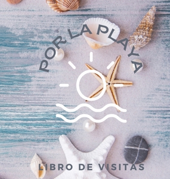 Hardcover Libro De Visitas Por La Playa [Spanish] Book