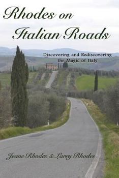 Paperback Rhodes on Italian Roads: Discovering and Rediscovering the Magic of Italy Book