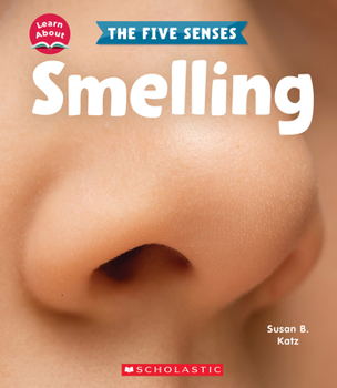 Hardcover Smelling (Learn About: The Five Senses) Book