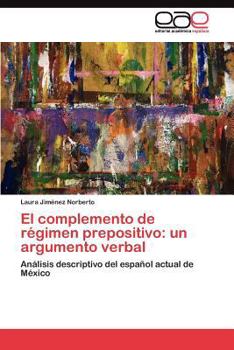 Paperback El complemento de régimen prepositivo: un argumento verbal [Spanish] Book