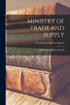 Paperback Ministry of Trade and Supply: Official Publications Book