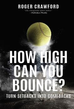 Paperback How High Can You Bounce?: Turn Setbacks Into Comebacks Book