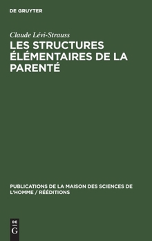 Hardcover Les Structures Élémentaires de la Parenté [French] Book