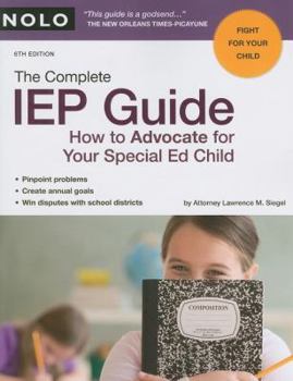 Paperback The Complete IEP Guide: How to Advocate for Your Special Ed Child Book