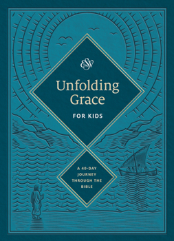 Hardcover Unfolding Grace for Kids: A 40-Day Journey Through the Bible (Hardcover) Book