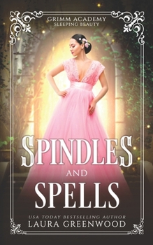 Paperback Spindles And Spells: A Fairy Tale Retelling Of Sleeping Beauty Book