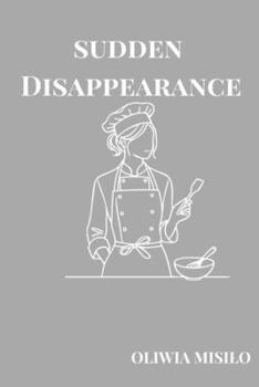 Paperback The sudden disappearance Book