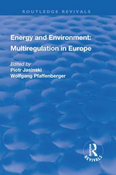Hardcover Energy and Environment: Multiregulation in Europe Book