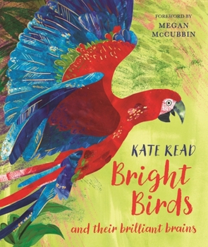 Hardcover Bright Birds: And Their Brilliant Brains Book