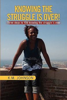 Paperback Knowing the Struggle Is Over! Book