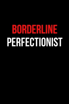 Paperback Borderline Perfectionist: Inspirational Quotes Blank Lined Journal Book