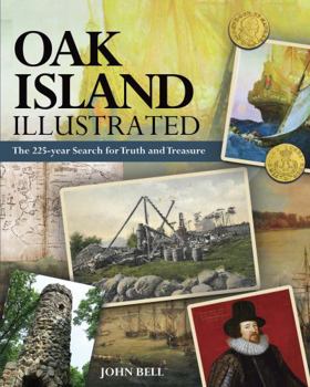 Hardcover Oak Island Illustrated: The 225-year Search for Truth and Treasure Book