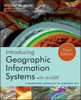 Paperback Introducing Geographic Information Systems with ArcGIS: A Workbook Approach to Learning GIS [With DVD] Book