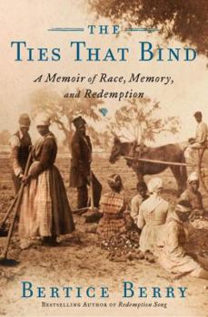 Hardcover The Ties That Bind: A Memoir of Race, Memory, and Redemption Book