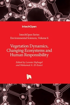 Hardcover Vegetation Dynamics, Changing Ecosystems and Human Responsibility Book