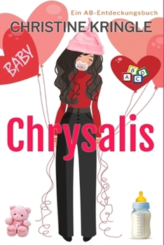 Chrysalis (Deutsch): A sissy baby story (German Edition)