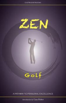 Paperback Zen Golf: A Pathway to Personal Excellence Book