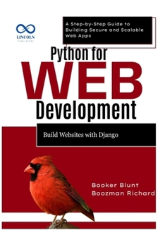 Paperback Python for Web Development: Build Websites with Django: A Step-by-Step Guide to Building Secure and Scalable Web Apps Book