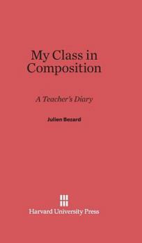 Hardcover My Class in Composition: A Teacher's Diary Book