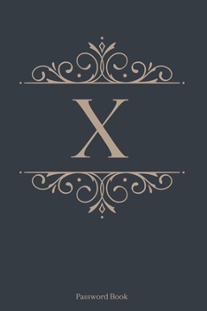 Paperback X: Password Book, 6''x9'', 110 pages, Dark Blue Cover with Gold Letter, Premium Password Book, Password Book with Tabs, P Book