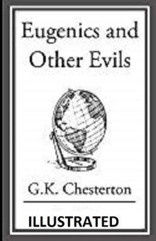 Paperback Eugenics and Other Evils Illustrated Book