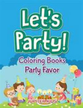Paperback Let's Party!: Coloring Books Party Favor Book