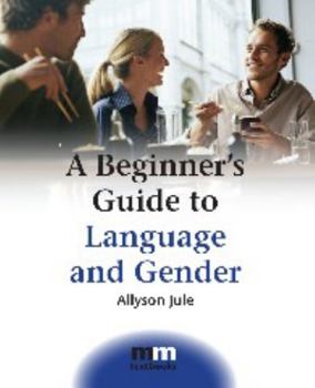 Paperback A Beginner's Guide to Language and Gender Book