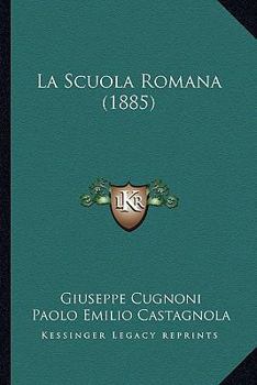 Paperback La Scuola Romana (1885) [Italian] Book