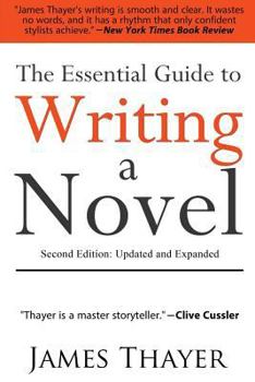 Paperback The Essential Guide to Writing a Novel: A Complete and Concise Manual for Fiction Writers: Second Edition Book