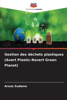 Paperback Gestion des déchets plastiques (Avert Plastic-Revert Green Planet) [French] Book