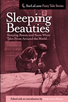 Paperback Sleeping Beauties: Sleeping Beauty and Snow White Tales From Around the World Book