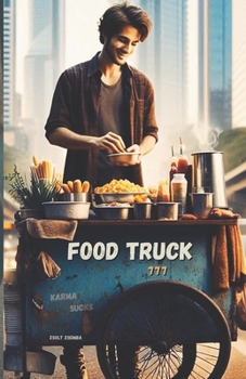 Paperback Food Truck 777: Life, circumstances and karma Book