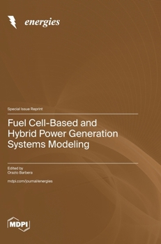 Fuel Cell-Based and Hybrid Power Generation Systems Modeling