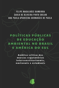 Paperback Pol?ticas P?blicas de Educa??o Ambiental no Brasil e Am?rica do Sul [Portuguese] Book