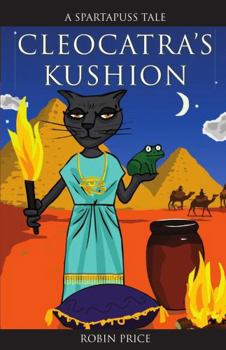 Cleocatra's Kushion - Book #5 of the Spartapuss Tales