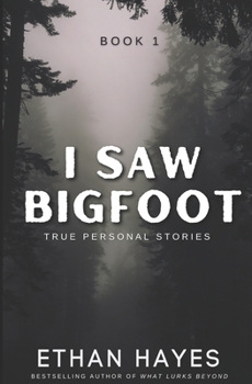 Paperback I Saw Bigfoot: Volume 1 Book