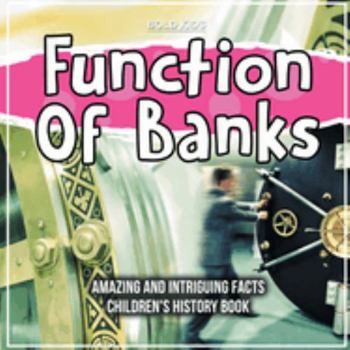 Paperback Function Of Banks Amazing And Intriguing Facts Children's History Book