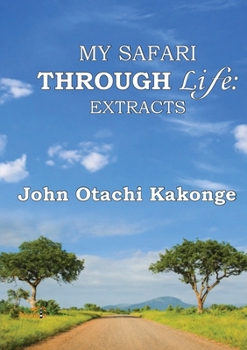 Paperback My Safari Through Life: Extracts Book